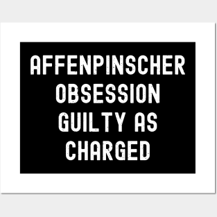 Affenpinscher Obsession Guilty as Charged Posters and Art